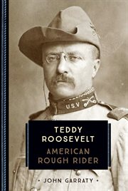 Teddy Roosevelt : American Rough Rider cover image