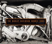 The Harley-Davidson Source Book : All the Milestone Production Models Since 1903 cover image