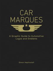 Car marques : a graphic guide to automotive logos and emblems cover image