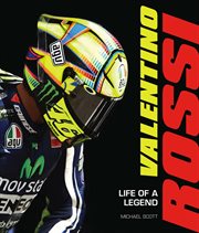 Valentino Rossi : life of a legend cover image