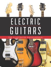Electric guitars : the illustrated encyclopedia cover image