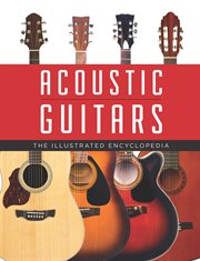 Acoustic guitars : the illustrated encyclopedia cover image