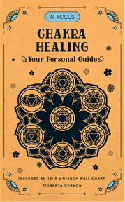 In focus chakra healing. Your Personal Guide cover image