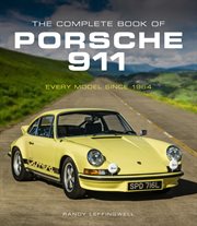 The complete book of Porsche 911 : every model since 1964 cover image