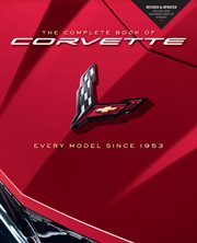 The complete book of Corvette : every model since 1953 cover image
