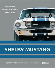 Shelby Mustang : fifty years cover image