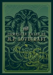 The complete tales of H. P. Lovecraft cover image