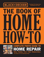 Black & decker the book of home how-to complete photo guide to home repair cover image