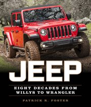 Jeep : Eight Decades from Willys to Wrangler cover image