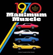 1970 maximum muscle : the pinnacle of muscle car power cover image