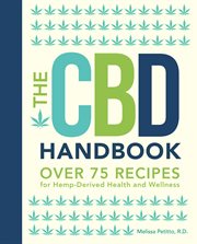 The CBD handbook : over 75 recipes for hemp-derived health and wellness cover image