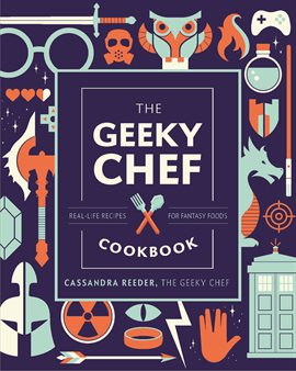 Cover image for The Geeky Chef Cookbook