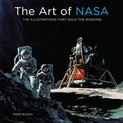 The Art of NASA : The Illustrations That Sold the Missions cover image