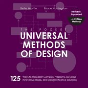 The pocket universal methods of design : 125 ways to research complex problems, develop innovative ideas, and design effective solutions cover image