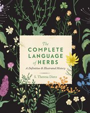 The complete language of herbs : a definitive and illustrated history cover image