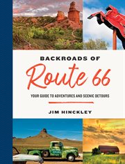 Backroads of Route 66 : your guide to adventures and scenic detours cover image