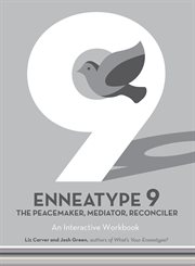 Enneatype 9: the peacemaker, mediator, reconciler : The Peacemaker, Mediator, Reconciler cover image