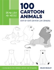 DRAW LIKE AN ARTIST : 100 cartoon animals cover image