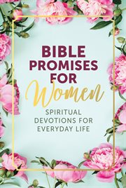 BIBLE PROMISES FOR WOMEN : a devotional for women cover image