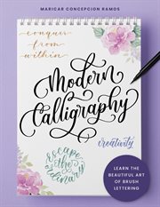 Modern calligraphy : learn the beautiful art of brush lettering cover image