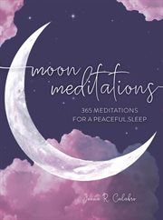 Moon meditations : 365 nighttime reflections for a peaceful sleep cover image