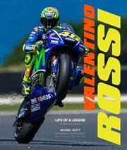 Valentino rossi, revised and updated : Life of a Legend cover image