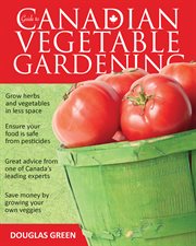 Guide to canadian vegetable gardening cover image