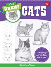 Let's draw cats : learn to draw a variety of cats step by step! cover image