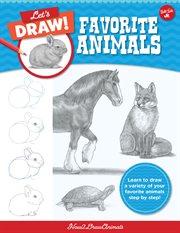 Let's draw favorite animals : Learn to draw a variety of your favorite animals step by step! cover image