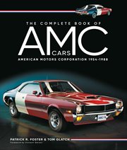 The Complete Book of Amc Cars : American Motors Corporation 1954-1988 cover image