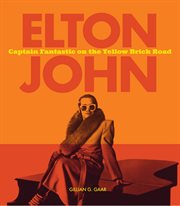 Elton John : Captain Fantastic on the Yellow Brick Road cover image