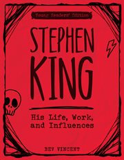 Stephen King : His Life, Work, and Influences cover image