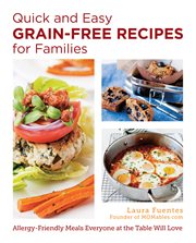 Quick and Easy Grain-Free Recipes for Families cover image