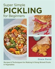Super Simple Pickling for Beginners cover image