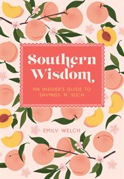 Southern Wisdom : An Insider's Guide to Sayings 'n' Such cover image