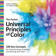 The Pocket Universal Principles of Color : 100 Key Concepts for Understanding, Analyzing, and Working with Color cover image