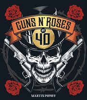 Guns N' Roses at 40 cover image