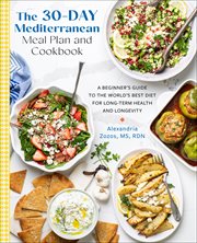 The 30-Day Mediterranean Meal Plan and Cookbook The 30-Day Mediterranean Meal Plan and Cookbook