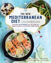 The new Mediterranean diet cookbook : the optimal keto-friendly diet that burns fat, promotes longevity, and prevents chronic disease cover image