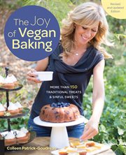 The joy of vegan baking : more than 150 traditional treats and sinful sweets cover image