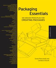 Packaging essentials : 100 design principles for creating packages cover image