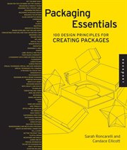 Packaging essentials : 100 design principles for creating packages cover image