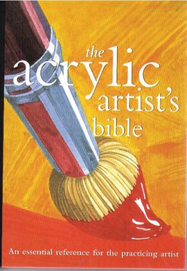 Cover image for Acrylic Artist's Bible