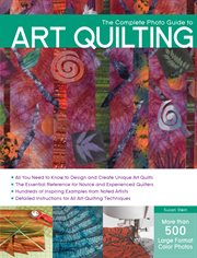 The complete photo guide to art quilting cover image