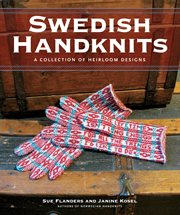 Swedish handknits : a collection of heirloom designs cover image