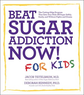 Umschlagbild für Beat Sugar Addiction Now! for Kids