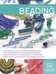 The complete photo guide to beading cover image