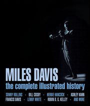 Miles Davis : the complete illustrated history cover image