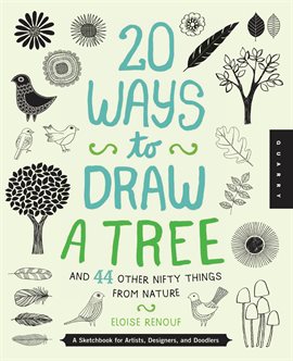 Cover image for 20 Ways to Draw a Tree and 44 Other Nifty Things from Nature