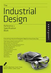 Industrial design reference + specification book: everything industrial designers need to know every day cover image